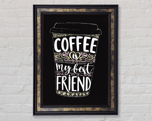 Kaffee ist mein bester Freund
