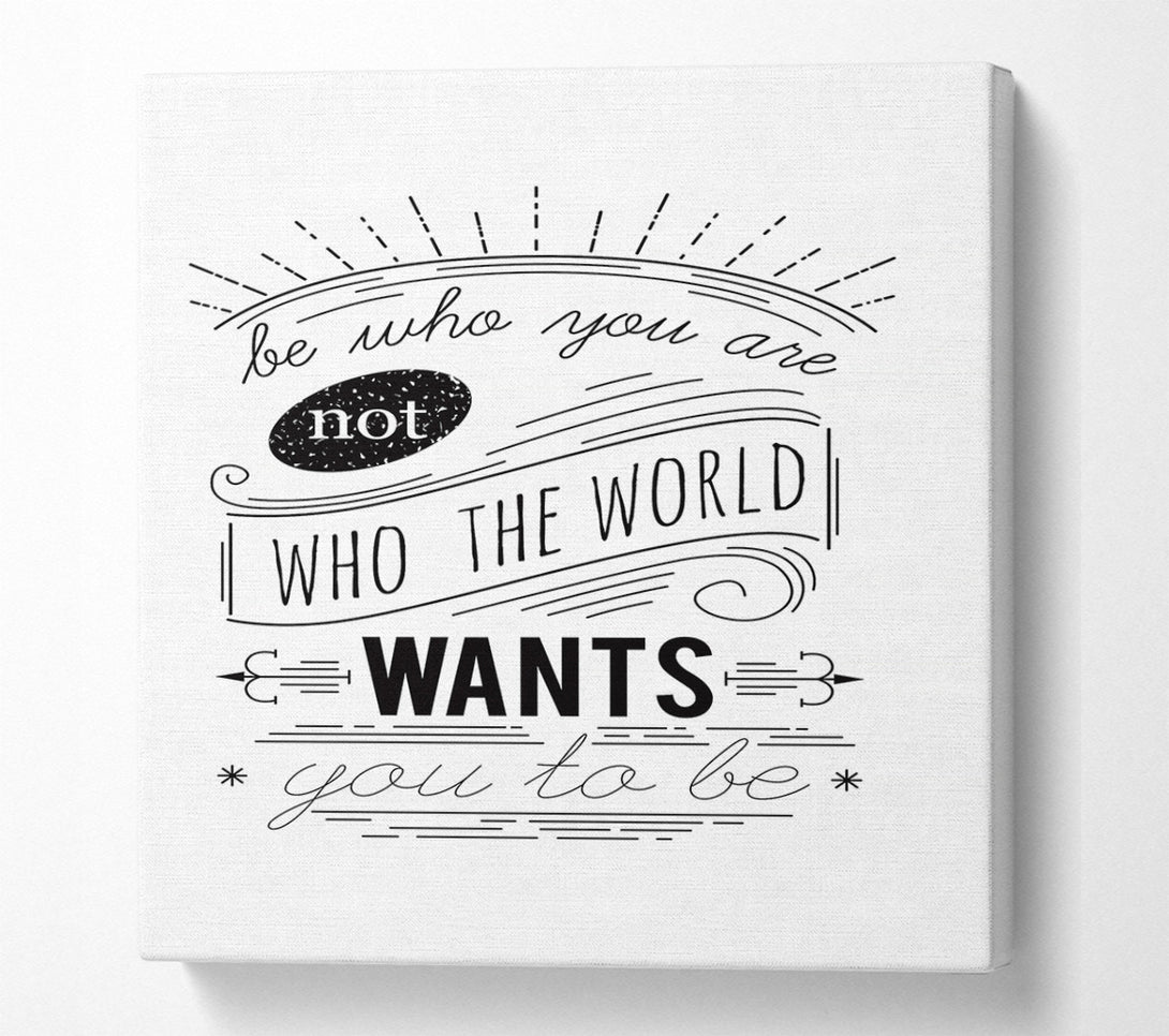  A Canvas Print of Be Who You Are Canvas Wall Art