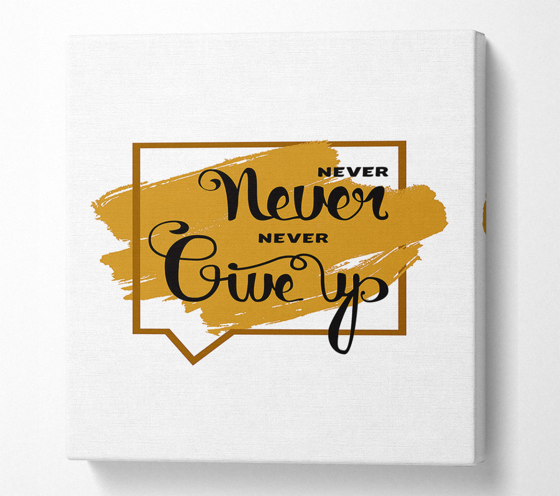  A Canvas Print of Never Give Up 3 Canvas Art