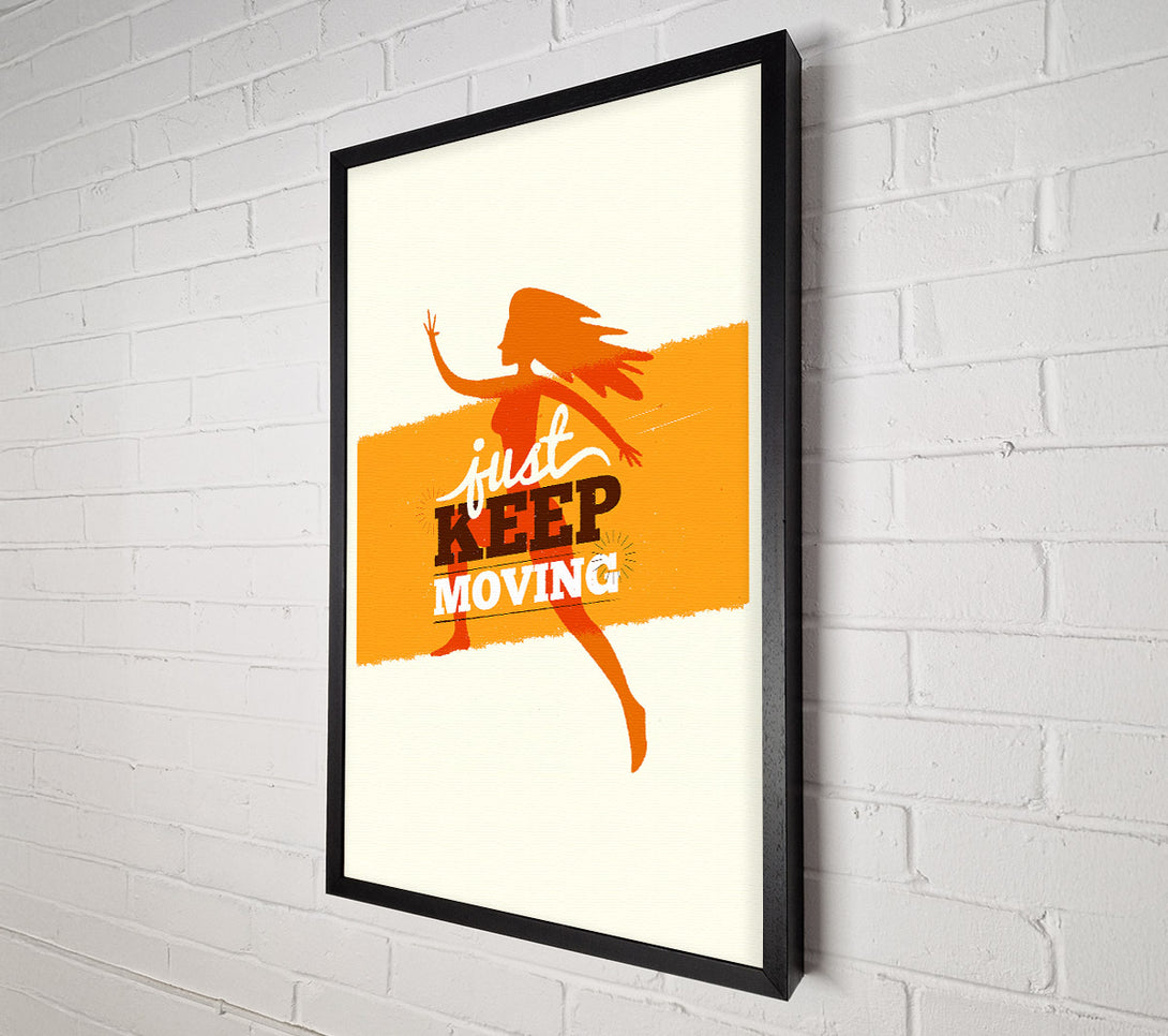  A Canvas Print of Just Keep Moving 2 Canvas Art