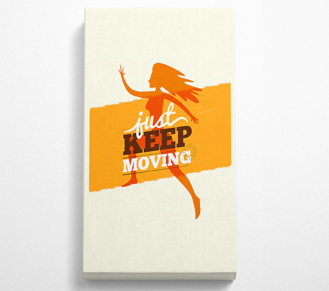  A Canvas Print of Just Keep Moving 2 Canvas Art