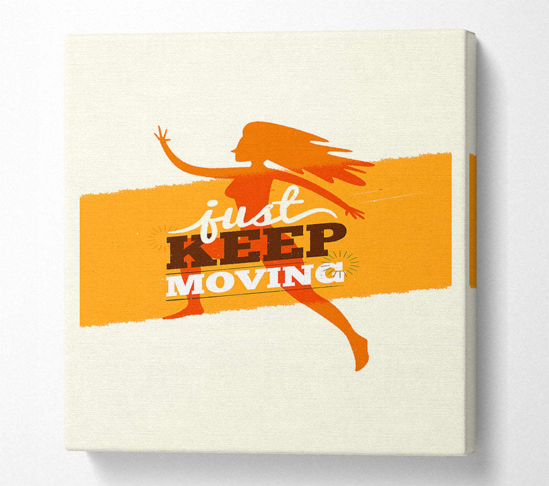  A Canvas Print of Just Keep Moving 2 Canvas Art