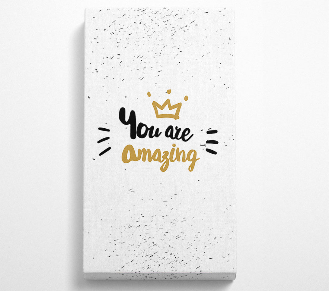  A Canvas Print of You Are Amazing 1 Canvas Wall Art