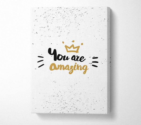  A Canvas Print of You Are Amazing 1 Canvas Wall Art