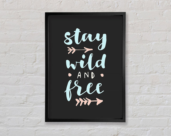 Bleib wild und frei
