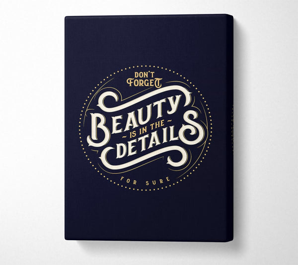  A Canvas Print of Don't Forget Beauty Is In The Canvas Wall Art