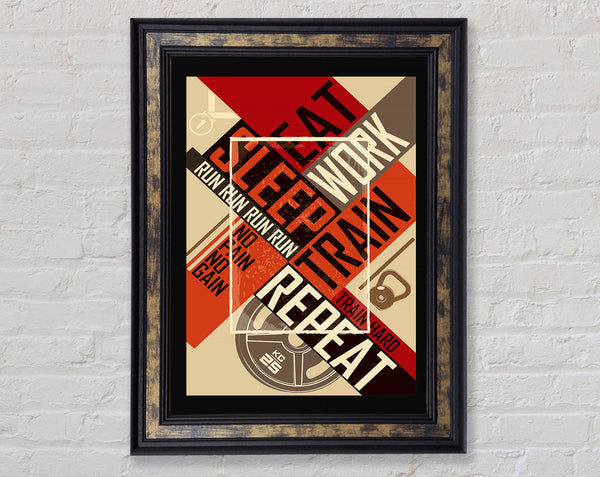 Eat Sleep Work Train Repeat 2 Framed Print