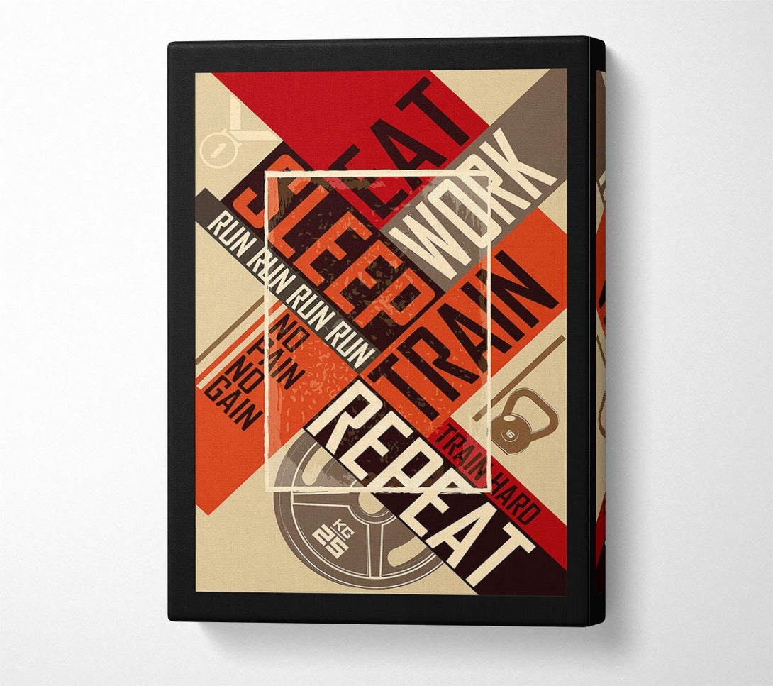  A Canvas Print of Eat Sleep Work Train Repeat 2 Canvas Art