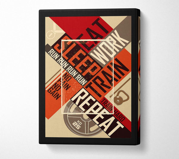  A Canvas Print of Eat Sleep Work Train Repeat 2 Canvas Art