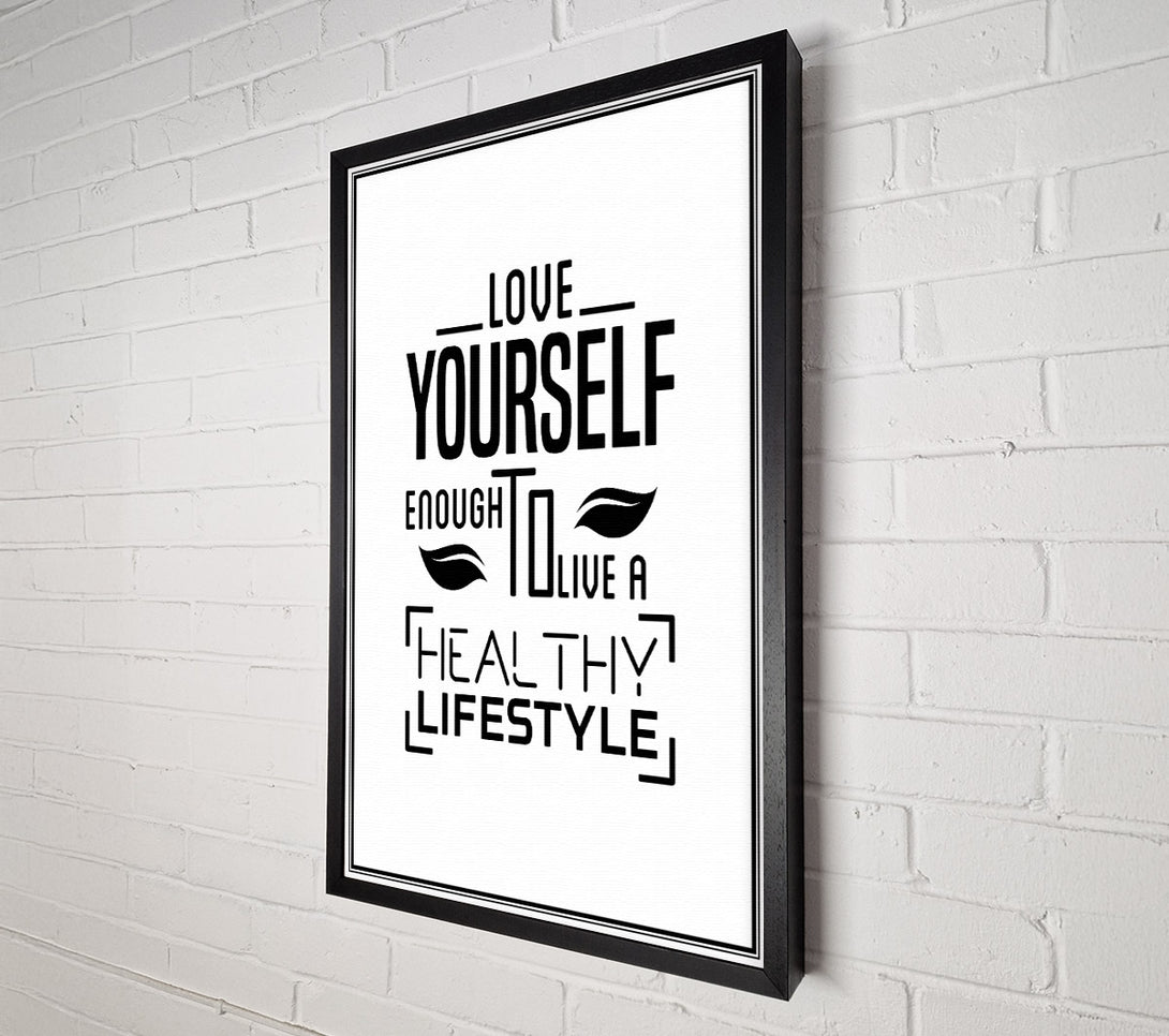  A Canvas Print of Love Yourself Enough Canvas Print