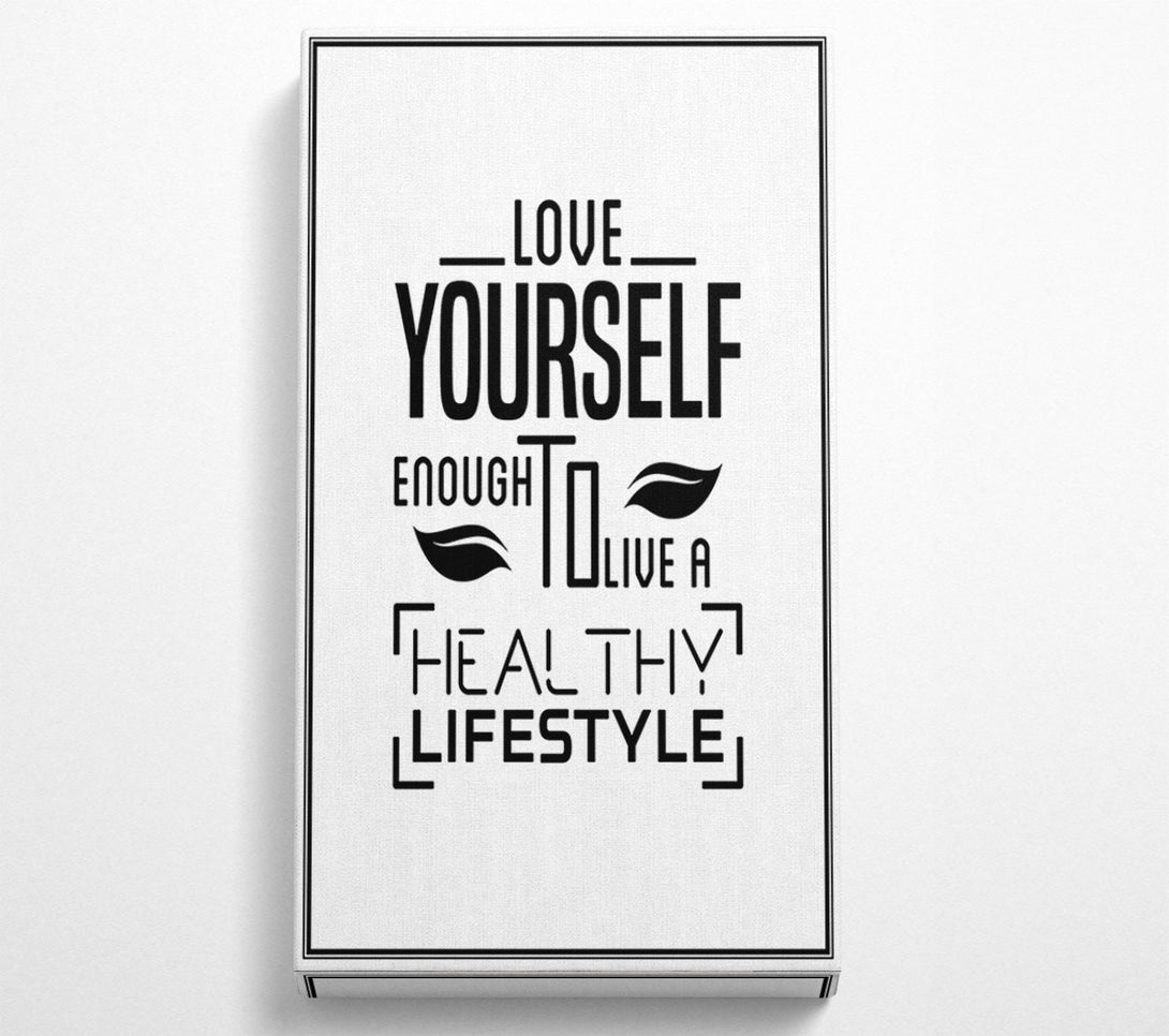  A Canvas Print of Love Yourself Enough Canvas Print