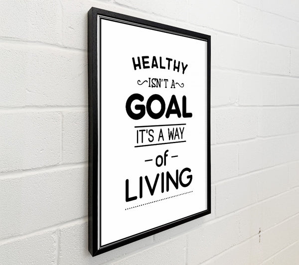Healthy Isnt A Goal