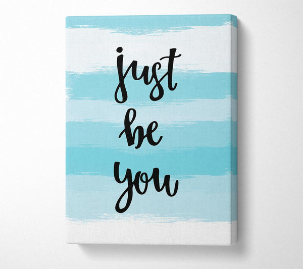  A Canvas Print of Just Be You Canvas Wall Art
