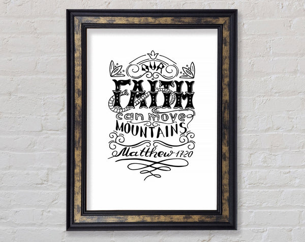 Faith Can Move Mountains Framed Print
