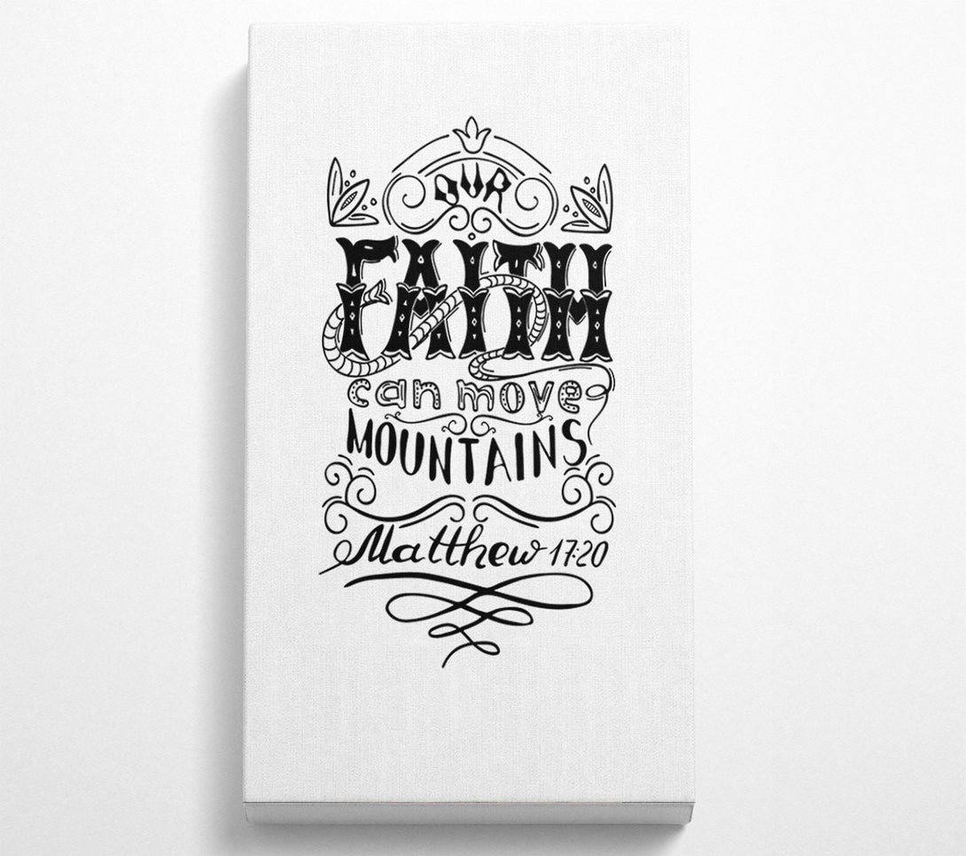 A Canvas Print of Faith Can Move Mountains Canvas Print