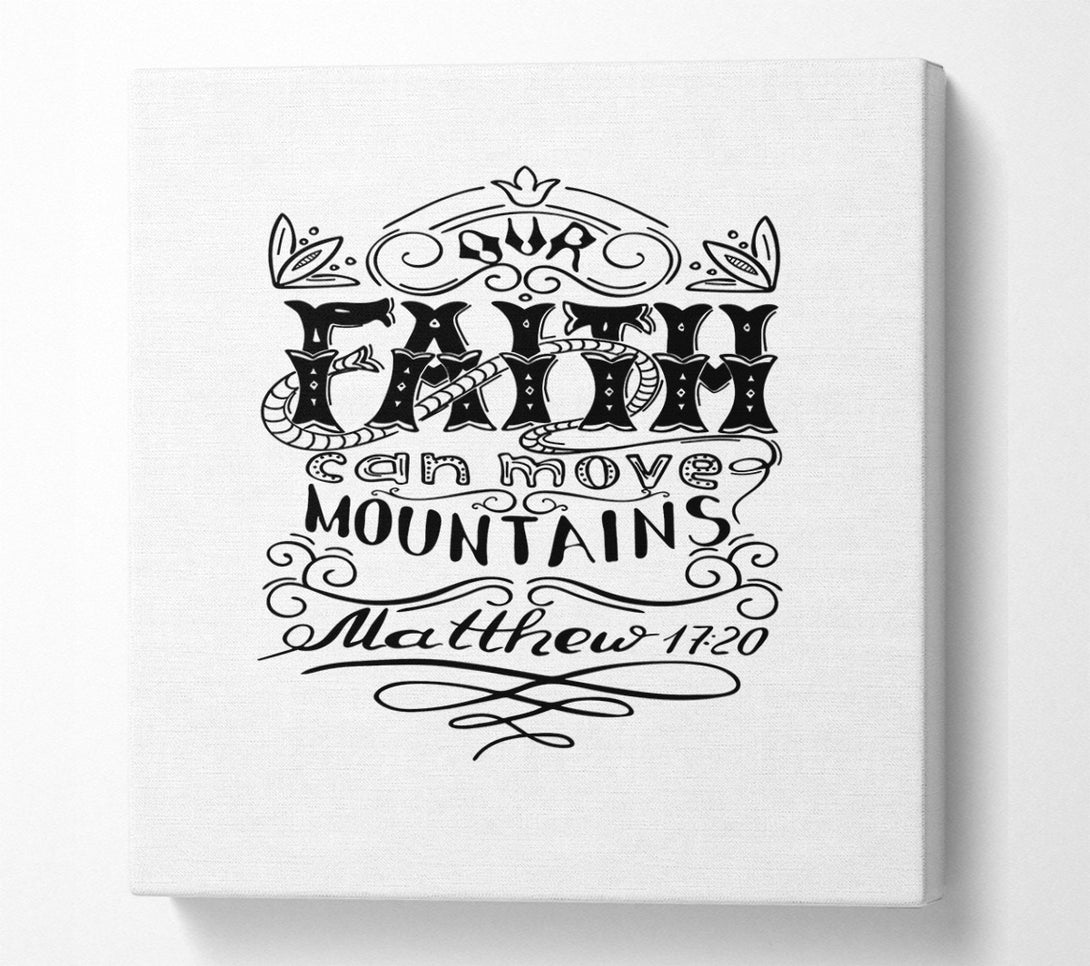  A Canvas Print of Faith Can Move Mountains Canvas Print