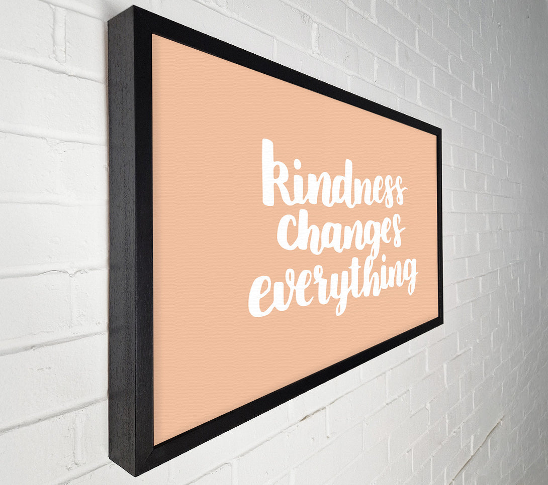  A Canvas Print of Kindness Changes Everything Canvas Art