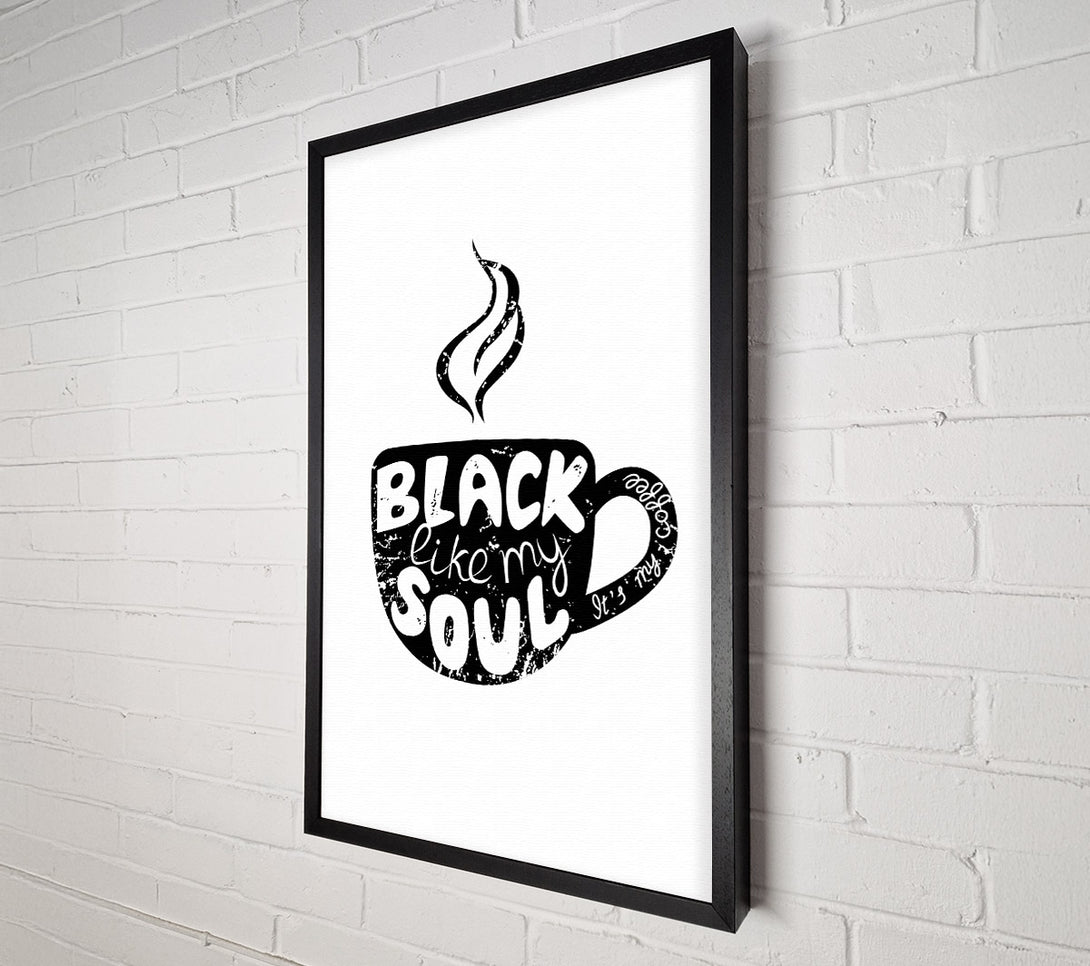  A Canvas Print of Black Like My Soul Coffee Canvas Print