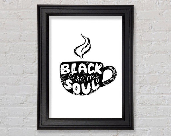 Black Like My Soul Coffee Framed Print