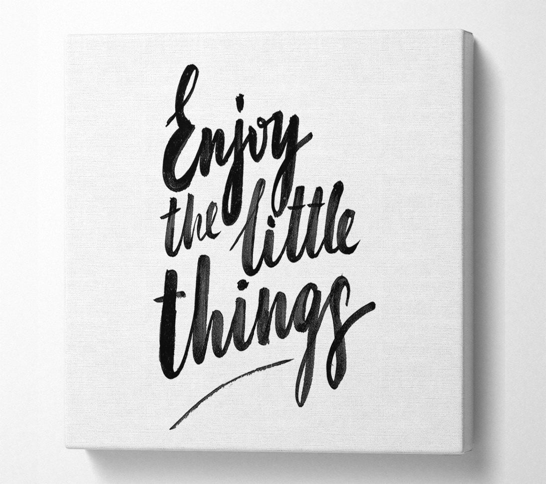  A Canvas Print of Enjoy The Little Things 4 Canvas Wall Art