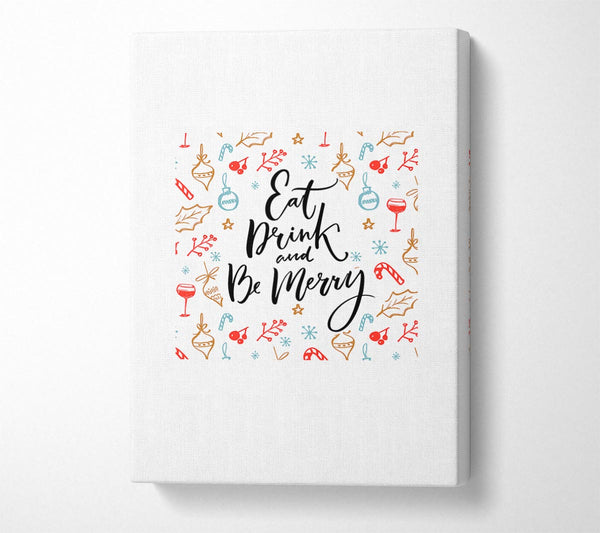  A Canvas Print of Eat Drink And Be Merry Canvas Wall Art