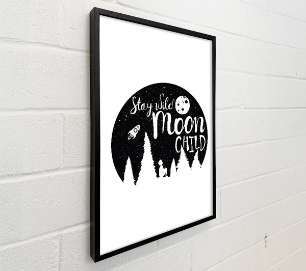 Stay Wild Moon Child