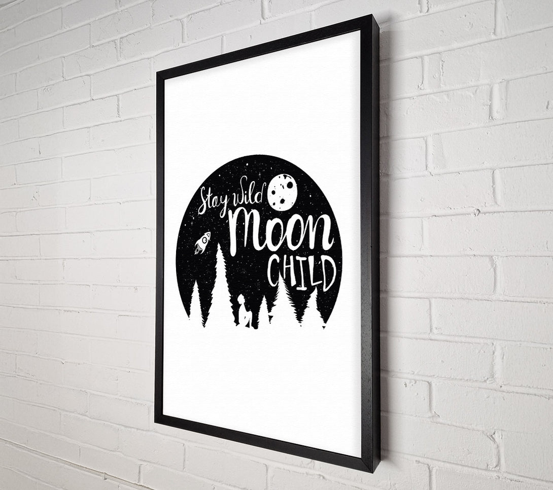  A Canvas Print of Stay Wild Moon Child Canvas Print