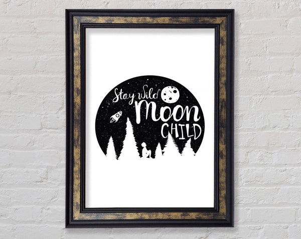 Stay Wild Moon Child Framed Print