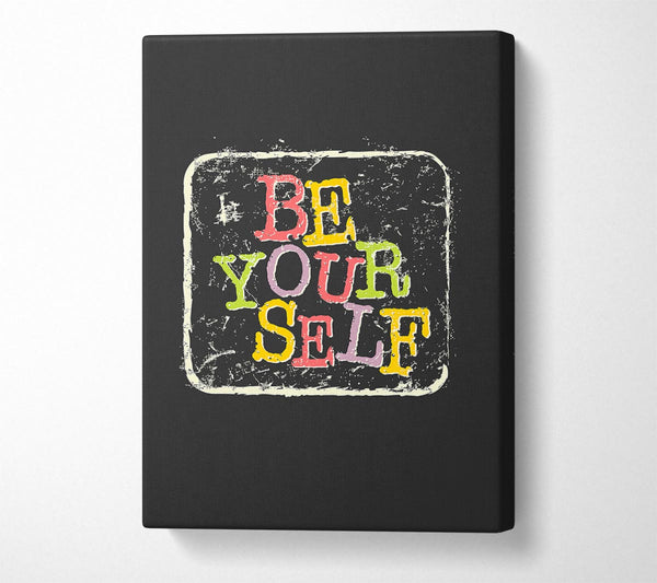  A Canvas Print of Be Yourself 2 Canvas Print