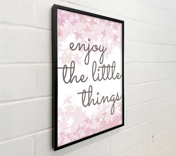 Enjoy The Little Things 5