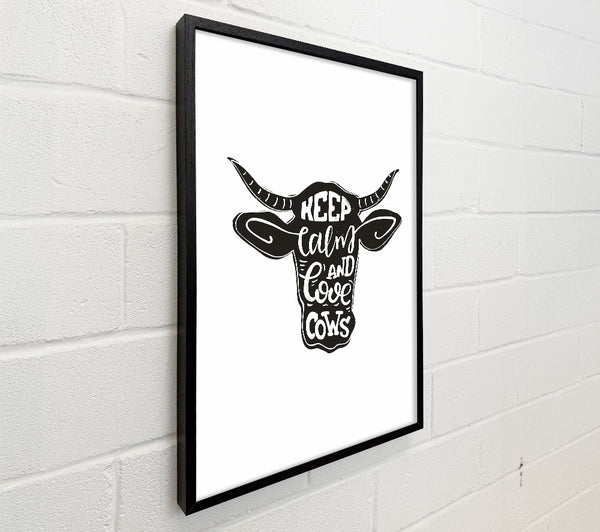 Keep Calm Love Cows