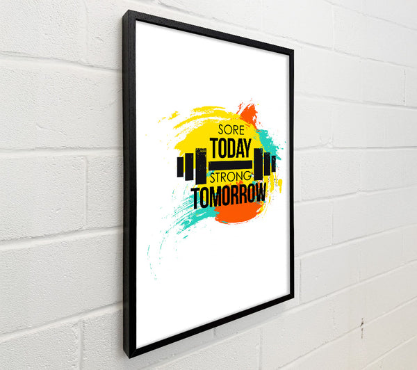 Sore Today Strong Tomorrow