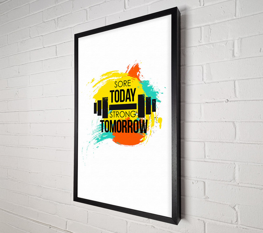 A Canvas Print of Sore Today Strong Tomorrow Canvas Wall Art
