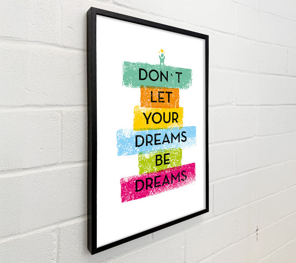 Don't Let Your Dreams Be Dreams
