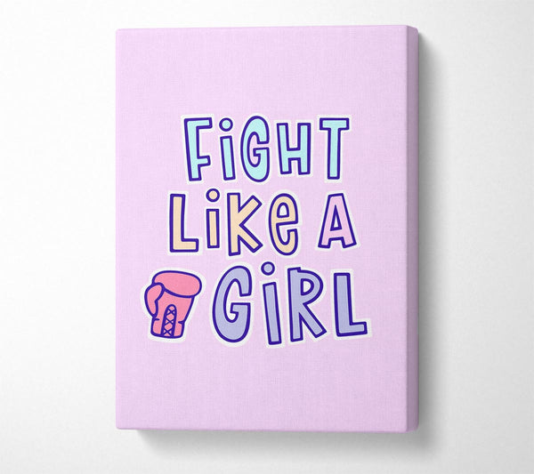  A Canvas Print of Fight Like A Girl Canvas Print