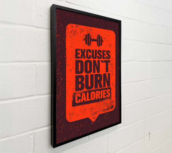 Excuses Don't Burn Calories