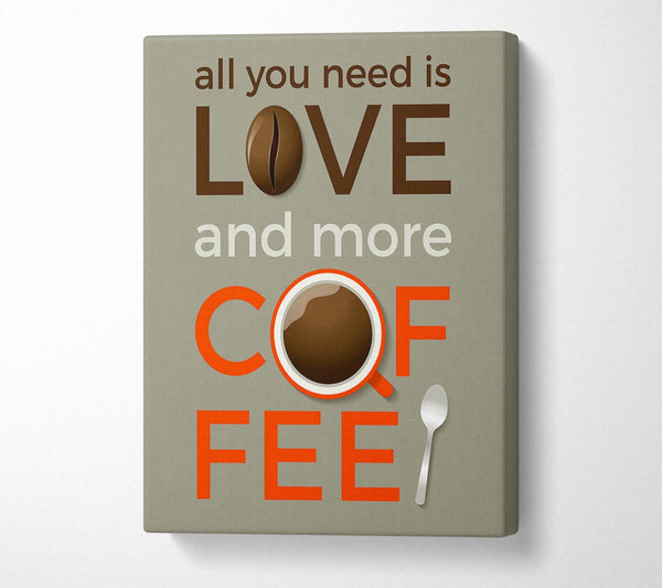  A Canvas Print of Love And More Coffee Canvas Wall Art