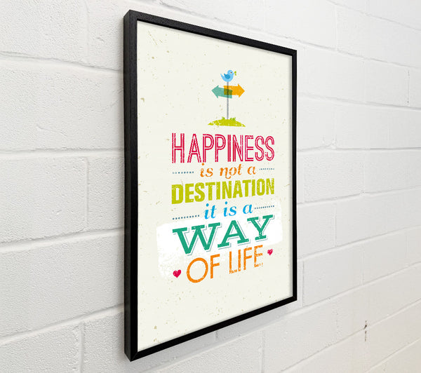 Happiness Is Not A Destination