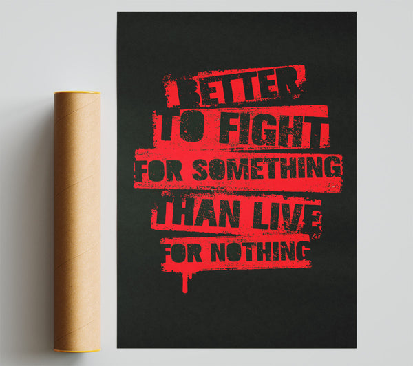 Better To Fight For Something Giclee Print