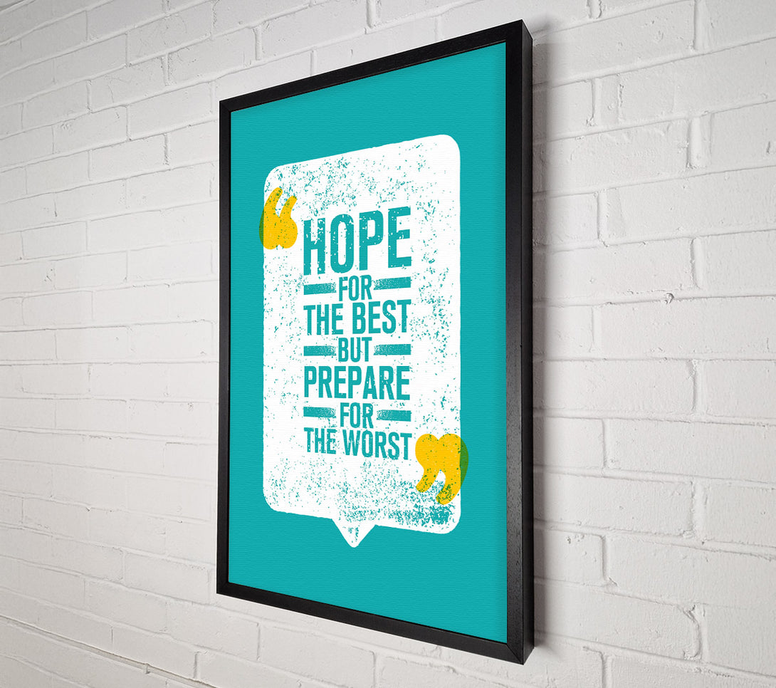  A Canvas Print of Hope For The Best Canvas Print