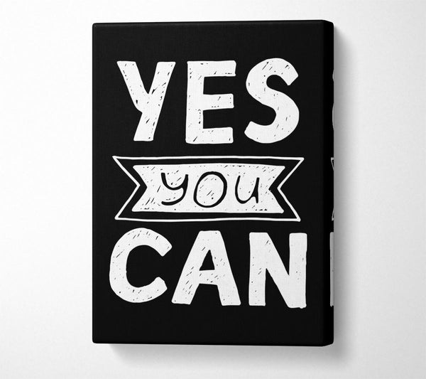  A Canvas Print of Yes You Can 4 Canvas Wall Art