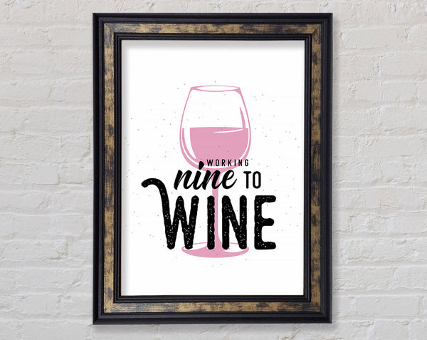 Working Nine To Wine Framed Print