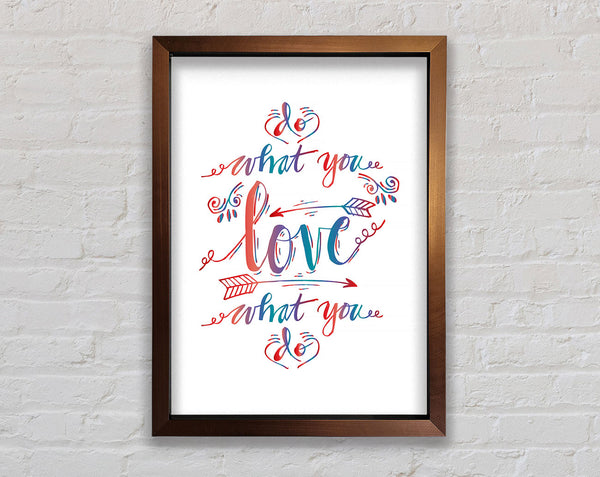 Do What You Love 5 Framed Print