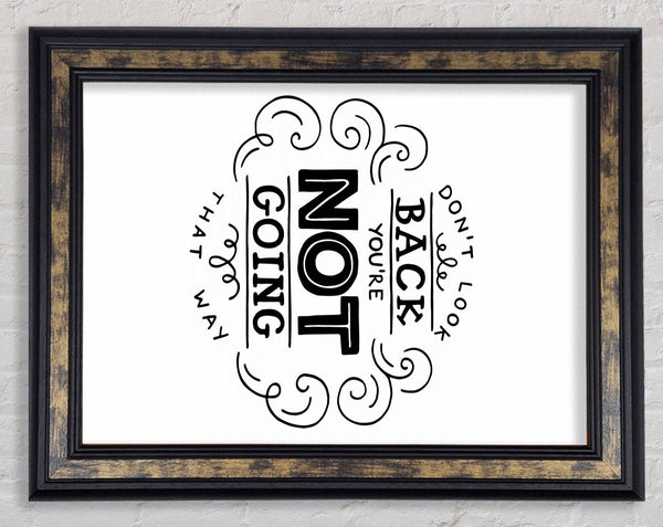 Don't look Back Framed Print