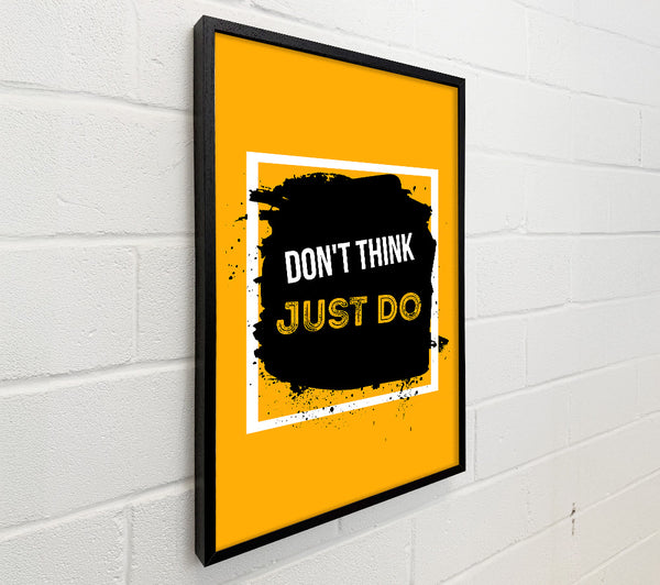 Don't Think Just Do
