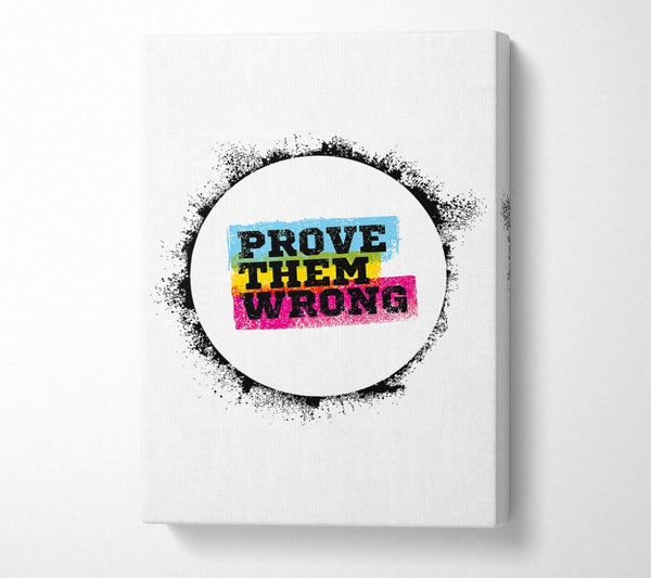  A Canvas Print of Prove Them Wrong Canvas Wall Art