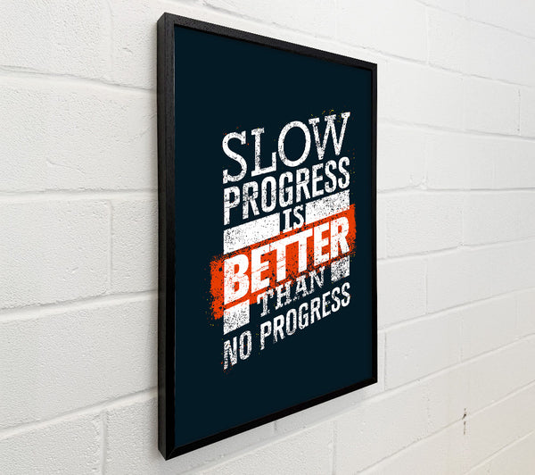 Slow Progress Is Better Than 2