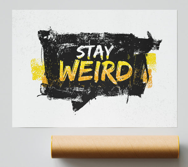 Stay Weird Giclee Print