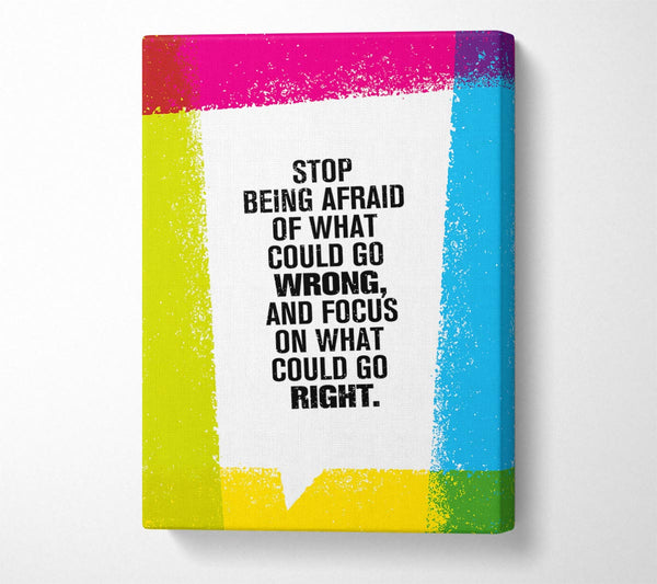  A Canvas Print of Focus On What Could Be Right Canvas Wall Art