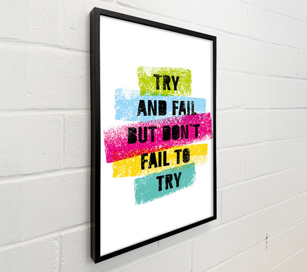 Try And Fail But Don't
